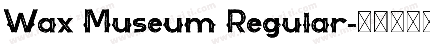 Wax Museum Regular字体转换
